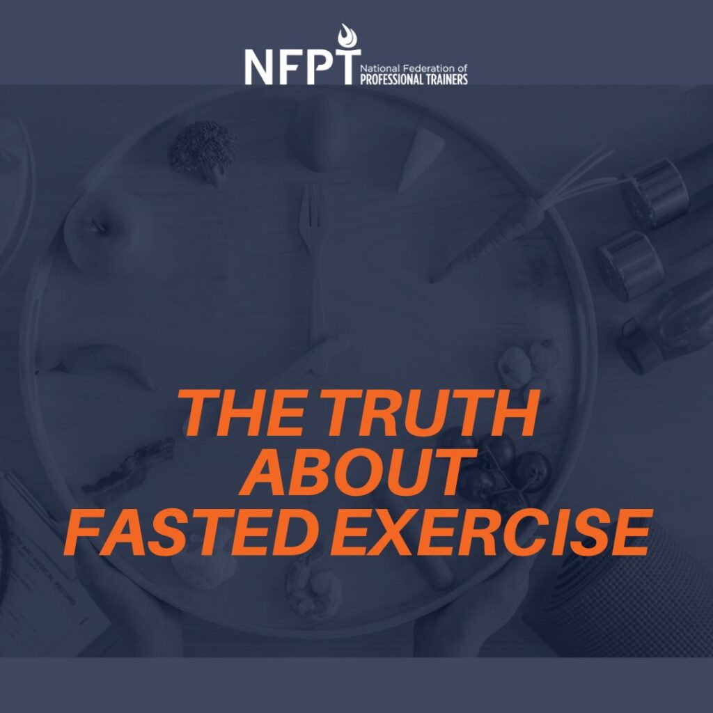 Fasted Exercise: What the Research Says About Fasting and Athletic Training 7 FASTED EXERCISE IMAGE