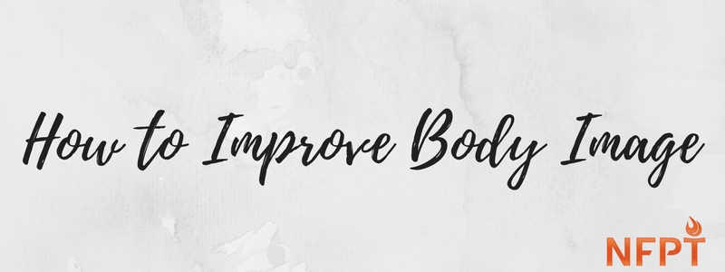 How to Improve Body Image
