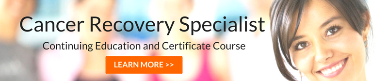 Cancer Recovery: Learn to Effectively Train Your Cancer Recovery Client 2 cancer recovery specialist certificate