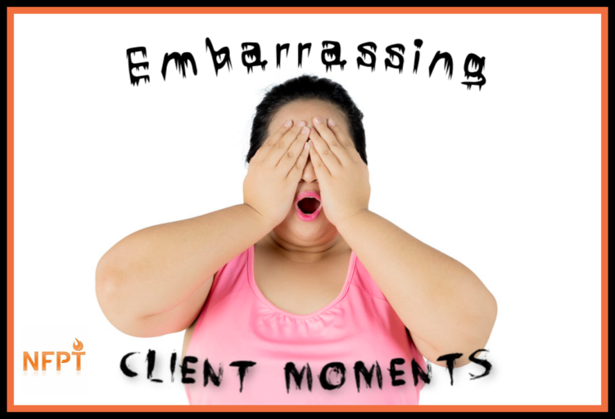 How To Handle Embarrassing Client Moments 1 embarrassnfpt