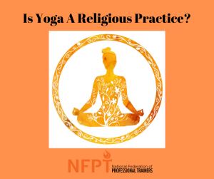 Is Yoga A Religious Practice 